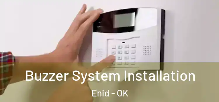 Buzzer System Installation Enid - OK