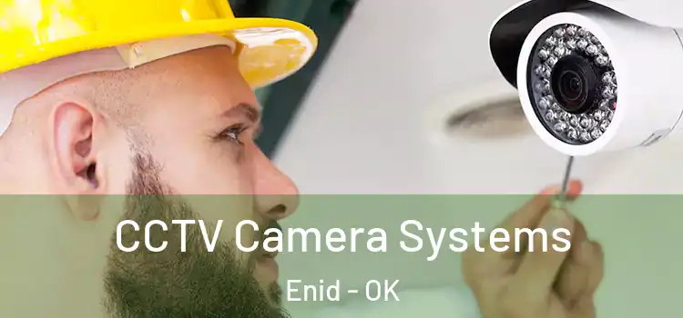 CCTV Camera Systems Enid - OK