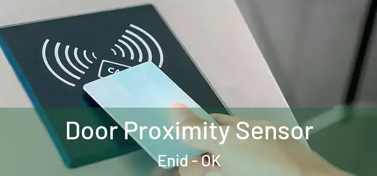 Door Proximity Sensor Enid - OK