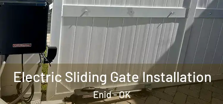 Electric Sliding Gate Installation Enid - OK