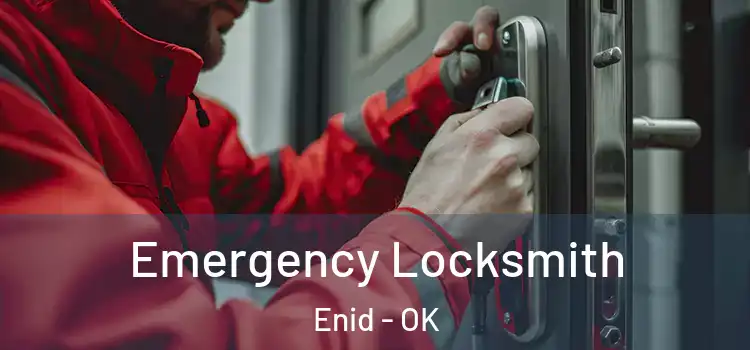 Emergency Locksmith Enid - OK