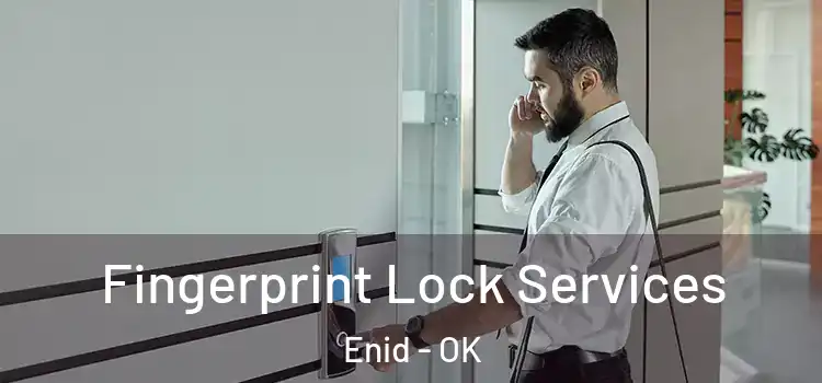 Fingerprint Lock Services Enid - OK