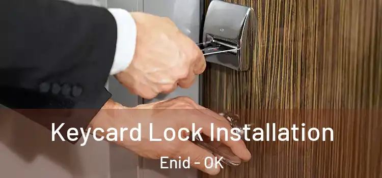 Keycard Lock Installation Enid - OK