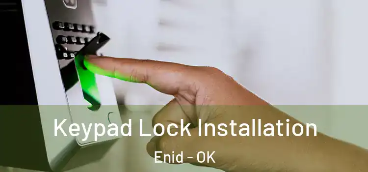 Keypad Lock Installation Enid - OK