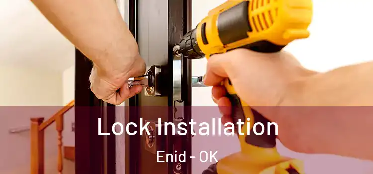 Lock Installation Enid - OK