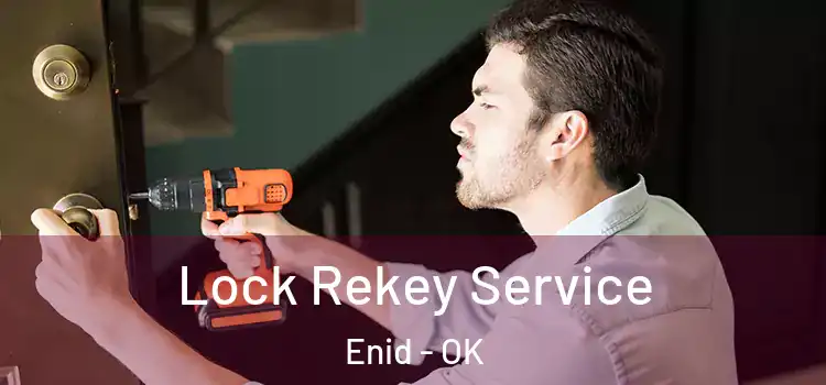 Lock Rekey Service Enid - OK