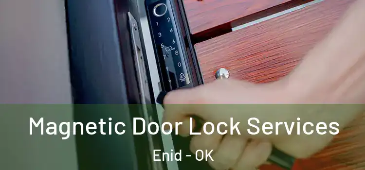 Magnetic Door Lock Services Enid - OK