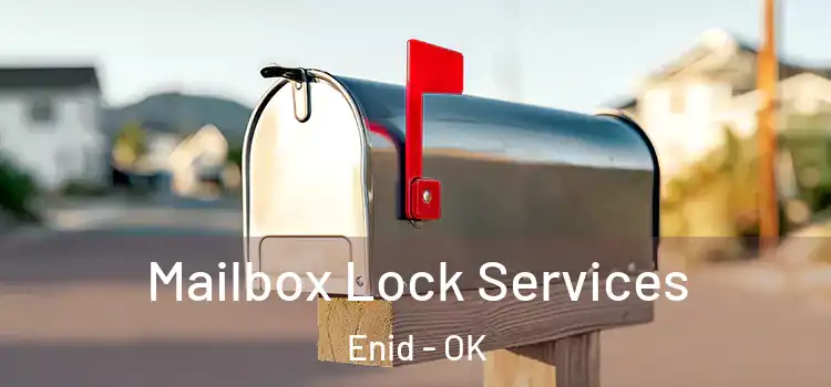 Mailbox Lock Services Enid - OK