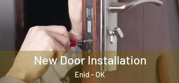 New Door Installation Enid - OK