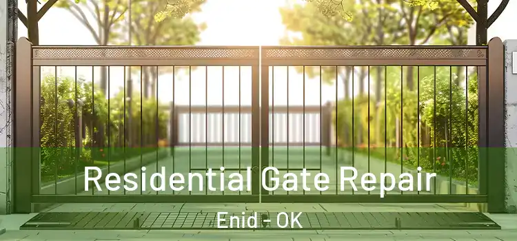 Residential Gate Repair Enid - OK