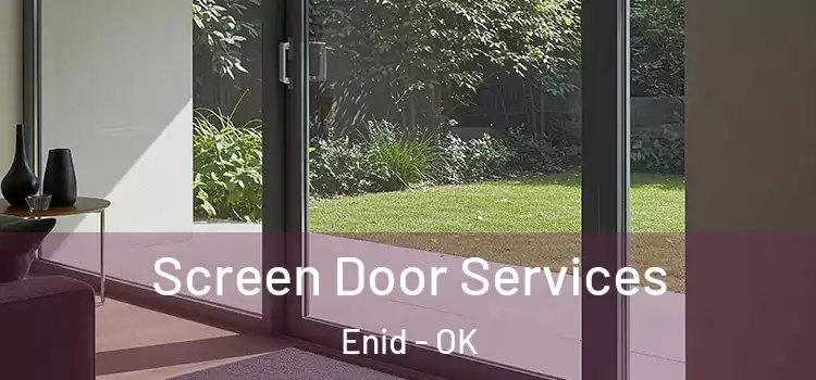 Screen Door Services Enid - OK