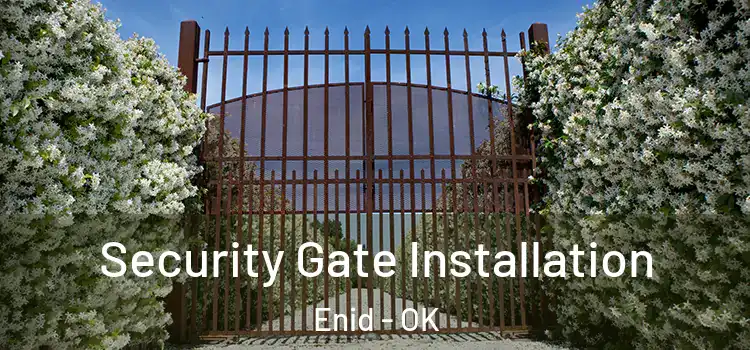 Security Gate Installation Enid - OK